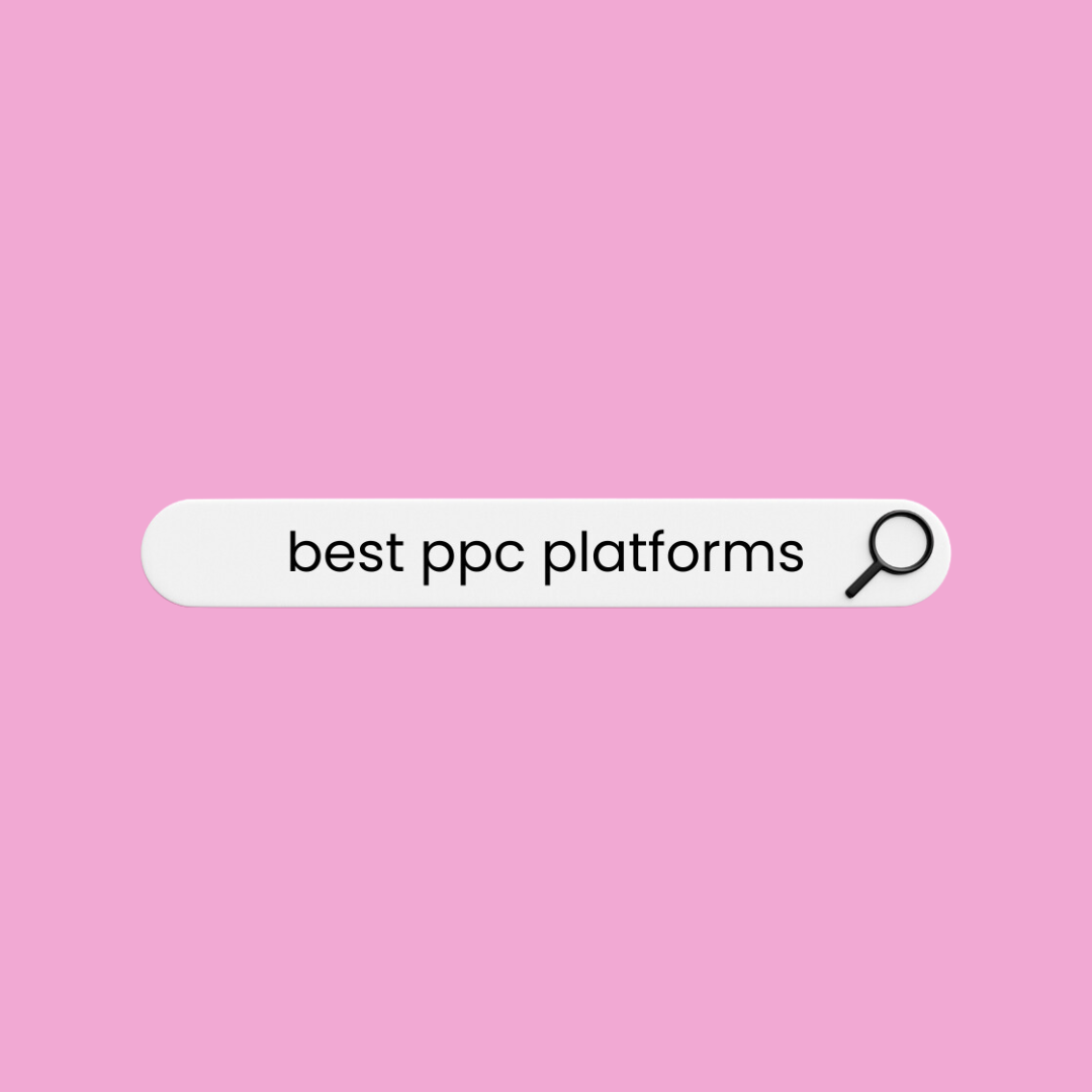 The Best PPC Platforms To Drive Success | Circus PPC